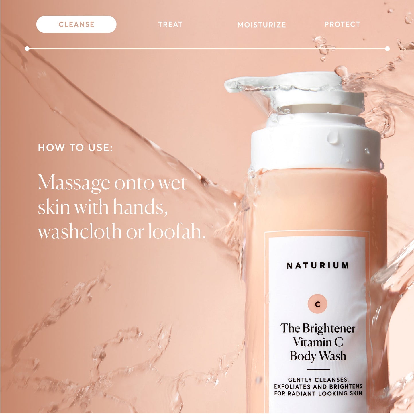 the-brightener-vitamin-c-brightening-body-wash-b6 NATR-40004-Alt-Images-The-Brightener-Vitamin-C-Brightening-Body-Wash-04.jpg
